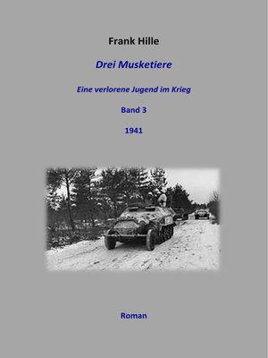 cover image of Drei Musketiere--Eine verlorene Jugend im Krieg, Band 3